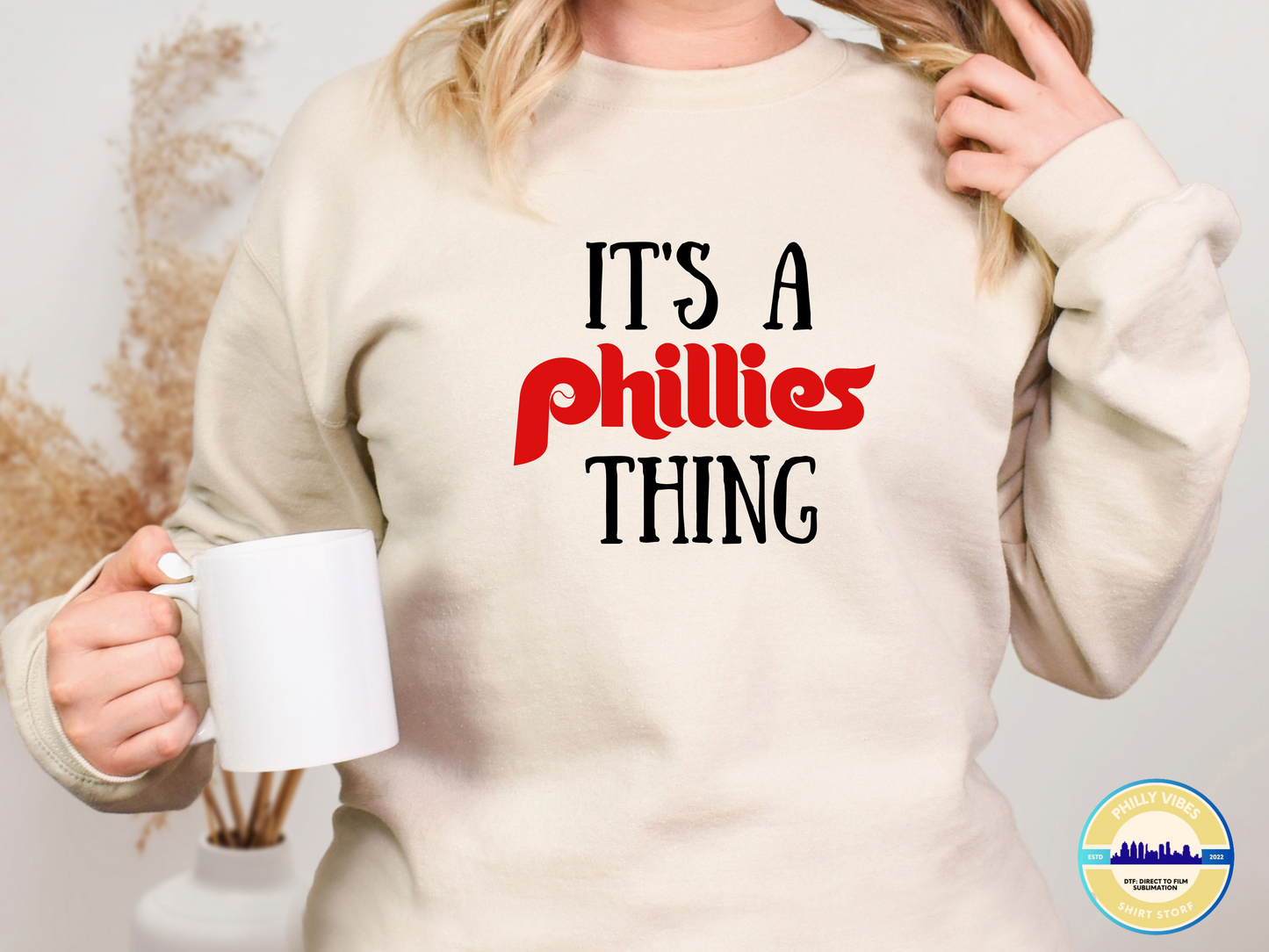 It's A Phillies Thing Philadelphia Phillies T Shirt, Long Sleeved Shirt, Crewneck Sweatshirt, Hooded Sweatshirt