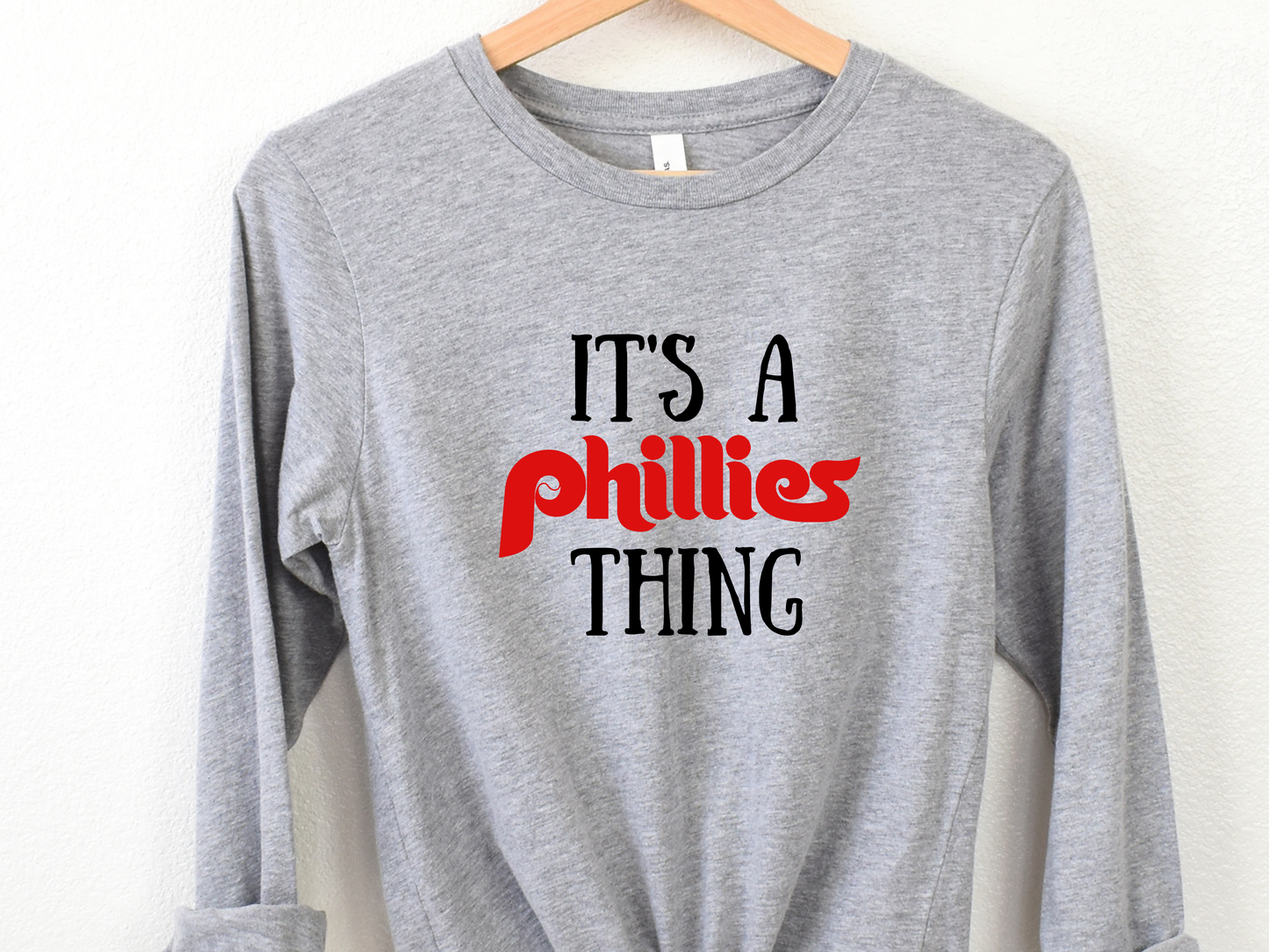 It's A Phillies Thing Philadelphia Phillies T Shirt, Long Sleeved Shirt, Crewneck Sweatshirt, Hooded Sweatshirt